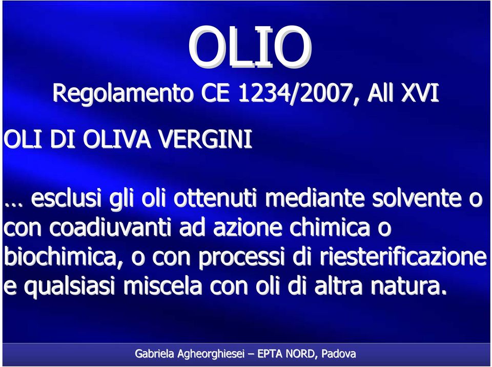 coadiuvanti ad azione chimica o biochimica, o con processi