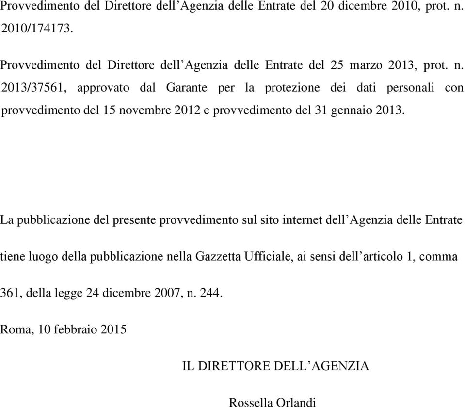 2013/37561, approvato dal Garante per la protezione dei dati personali con provvedimento del 15 novembre 2012 e provvedimento del 31 gennaio 2013.