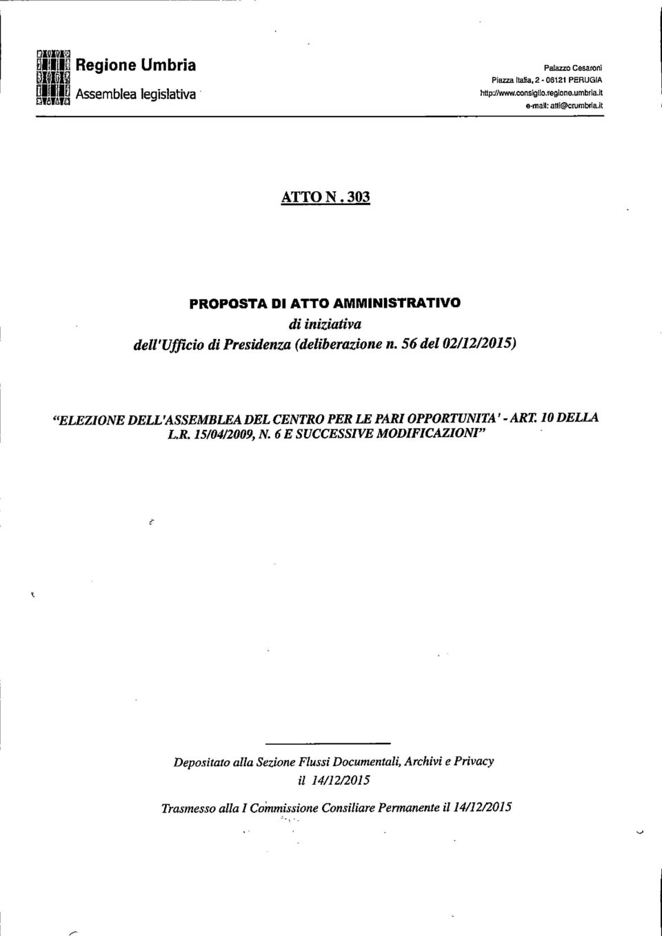 56 del 0211212015) "ELEZIONEDELL'ASSEMBLEADELCENTRO PER LE PARI OPPORTUNITÀ' - ART 10 DELLA L.R. 15/0412009, N.