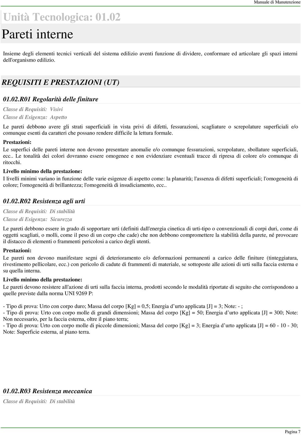 REQUISITI E PRESTAZIONI (UT) 01.02.