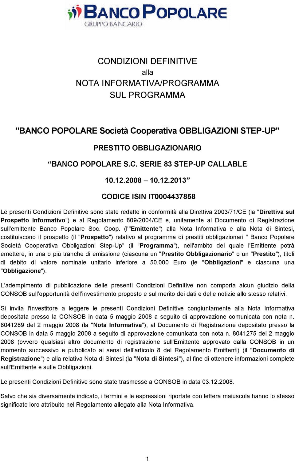 809/2004/CE e, unitamente al Documento di Registrazione sull'emittente Banco Popolare Soc. Coop.