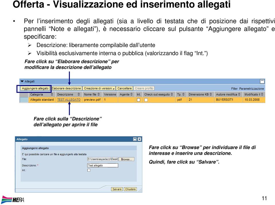 esclusivamente interna o pubblica (valorizzando il flag Int.