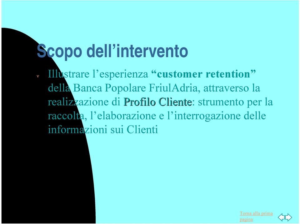 realizzazione di Profilo Cliente: strumento per la