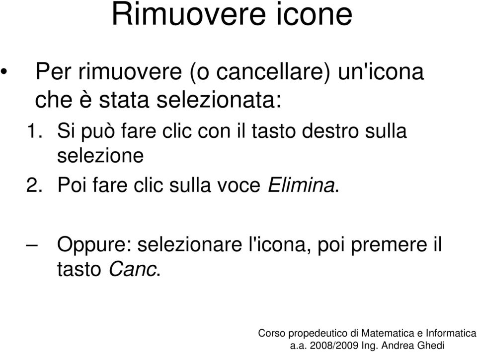 Si può fare clic con il tasto destro sulla selezione 2.