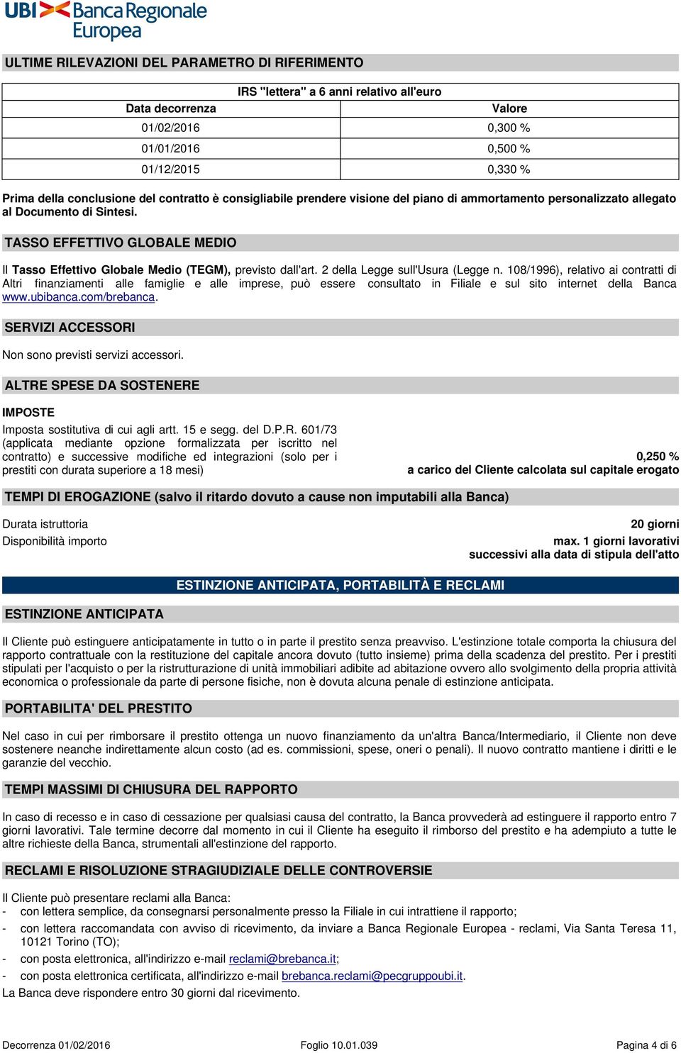 TASSO EFFETTIVO GLOBALE MEDIO Il Tasso Effettivo Globale Medio (TEGM), previsto dall'art. 2 della Legge sull'usura (Legge n.