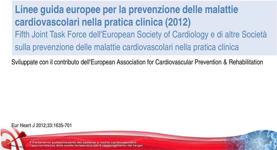 prevenzione delle malattie cardiovascolari nella pratica clinica Sviluppate con il contributo