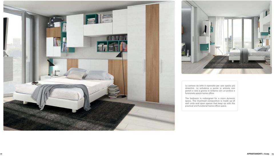 funzionale spazio home office. The bedroom is redesigned for a more dynamic space.