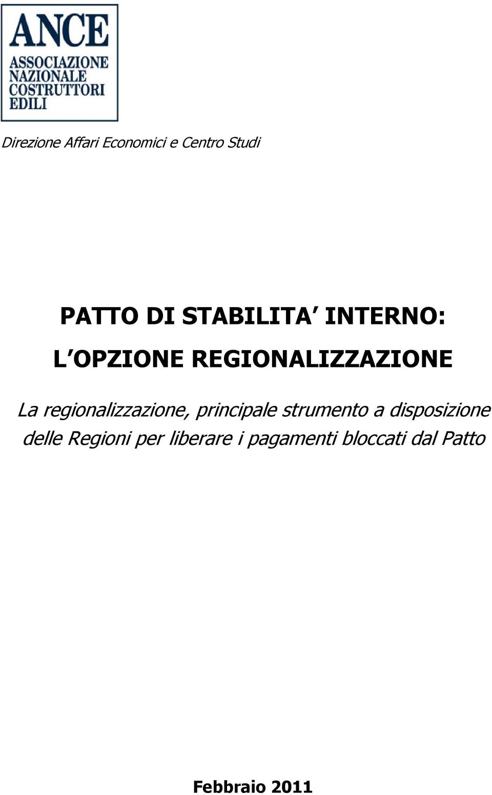 regionalizzazione, principale strumento a disposizione