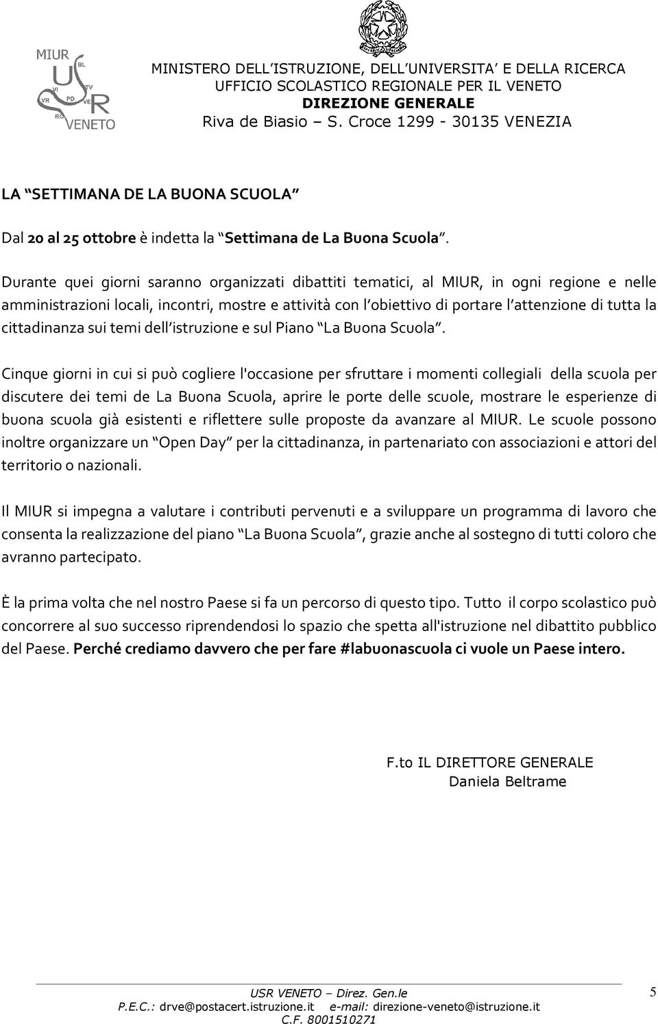 cittadinanza sui temi dell istruzione e sul Piano La Buona Scuola.