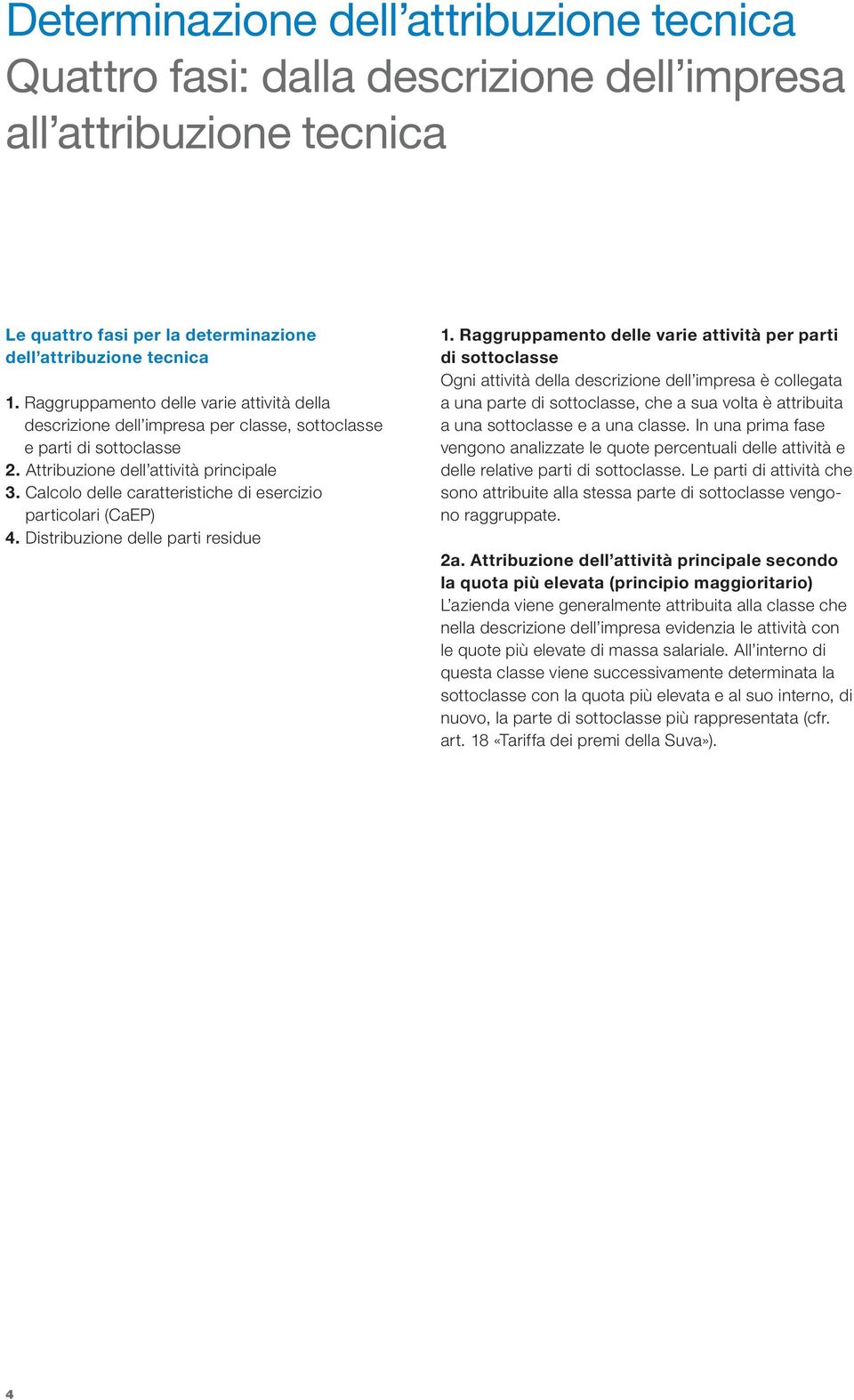 Calcolo delle caratteristiche di esercizio particolari (CaEP) 4. Distribuzione delle parti residue 1.