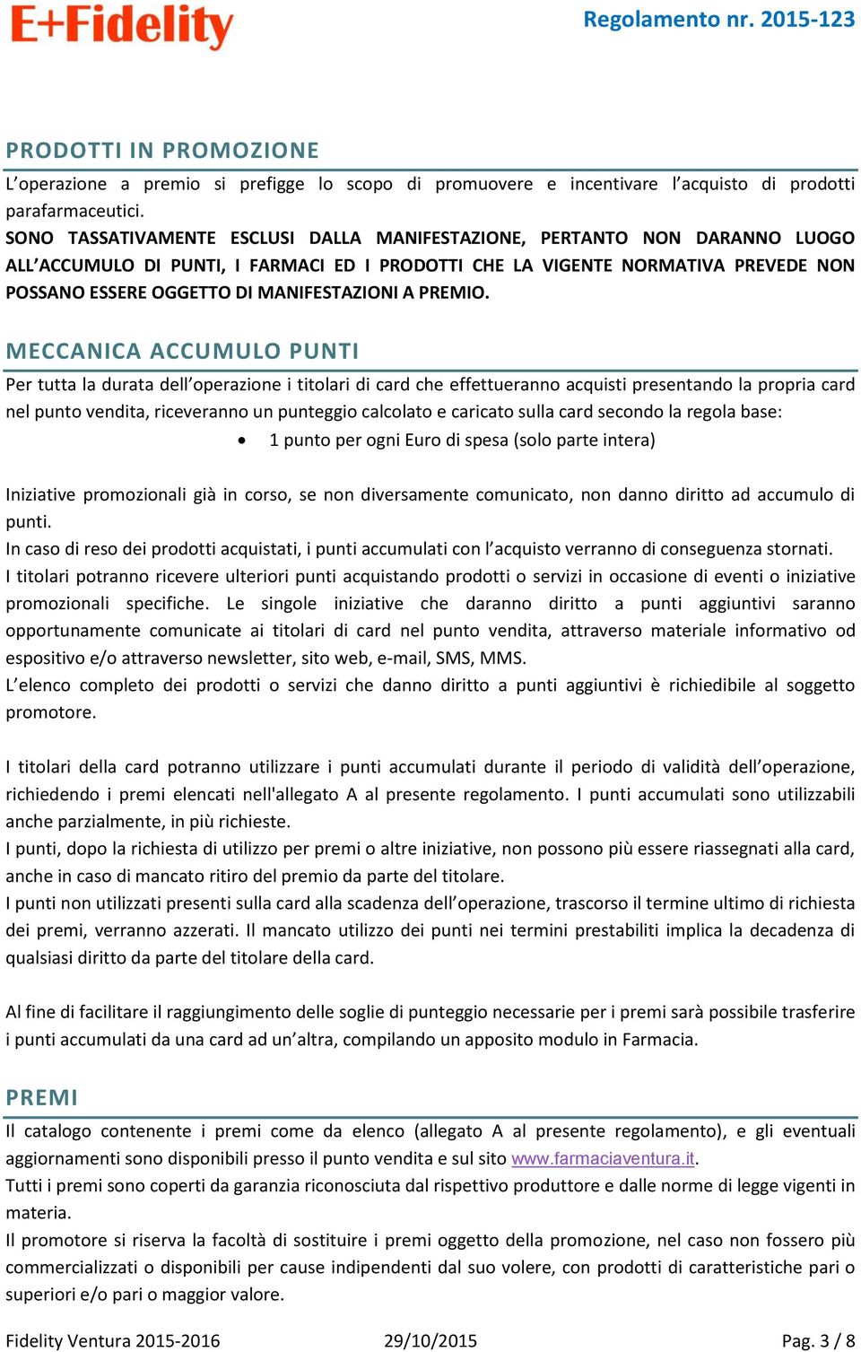 MANIFESTAZIONI A PREMIO.