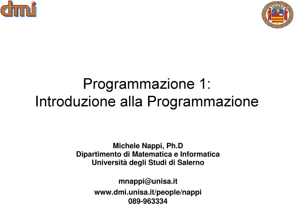 D Dipartimento di Matematica e Informatica Università