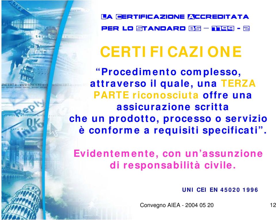 servizio è conforme a requisiti specificati.