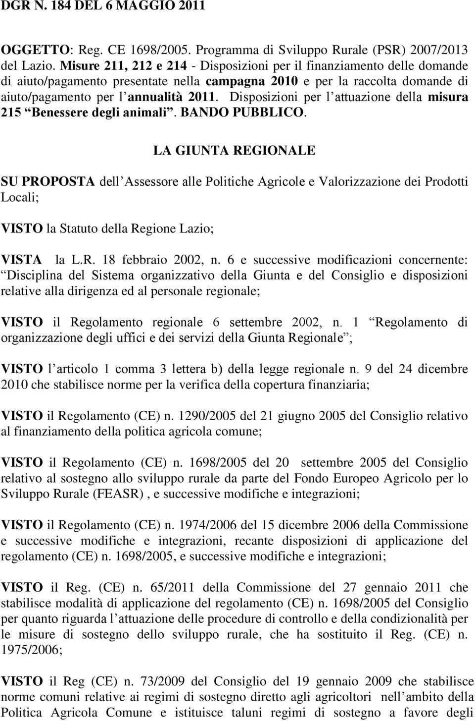 Disposizioni per l attuazione della misura 215 Benessere degli animali. BANDO PUBBLICO.