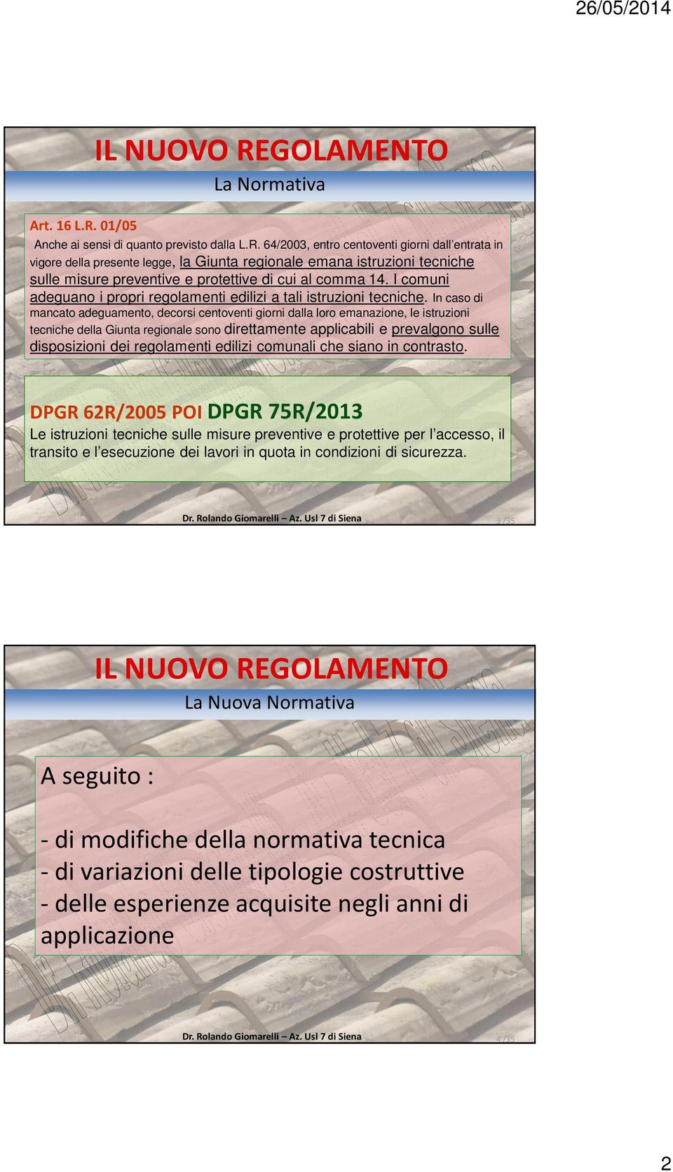 In caso di mancato adeguamento, decorsi centoventi giorni dalla loro emanazione, le istruzioni tecniche della Giunta regionale sono direttamente applicabili e prevalgono sulle disposizioni dei