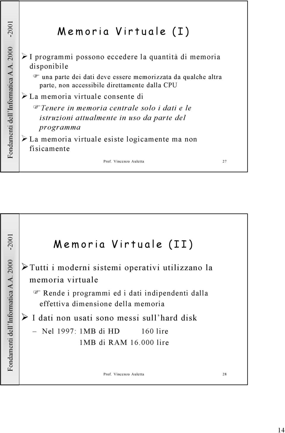 esiste logicamente ma non fisicamente Prof.