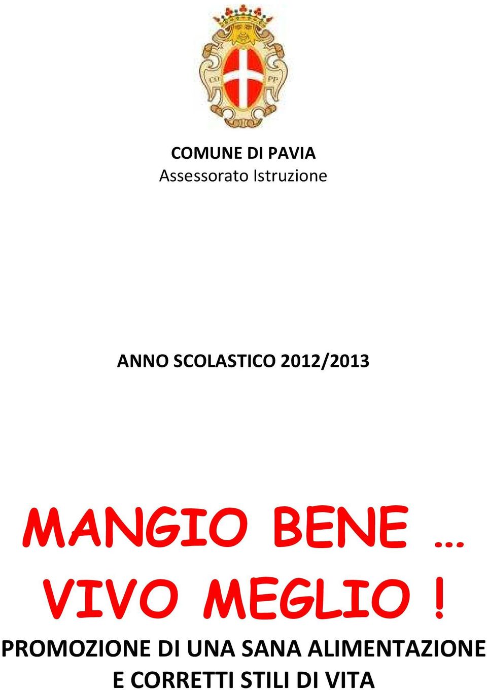 MANGIO BENE VIVO MEGLIO!