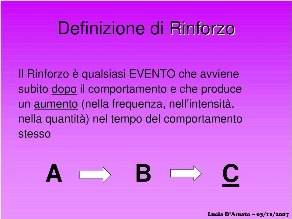 che produce un aumento (nella frequenza, nell