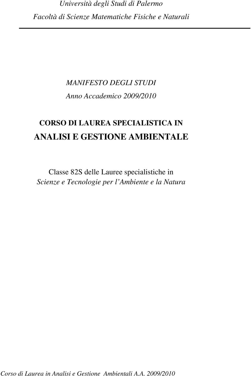 CORSO DI LAUREA SPECIALISTICA IN ANALISI E GESTIONE AMBIENTALE Classe