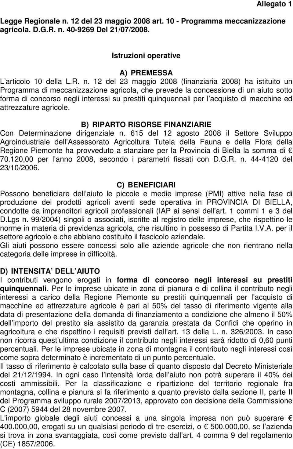 40-9269 Del 21/07/2008. Istruzioni operative A) PREMESSA L articolo 10 della L.R. n.