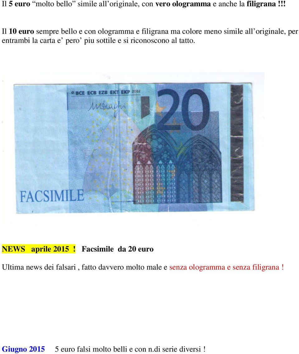 carta e pero piu sottile e si riconoscono al tatto. NEWS aprile 2015!