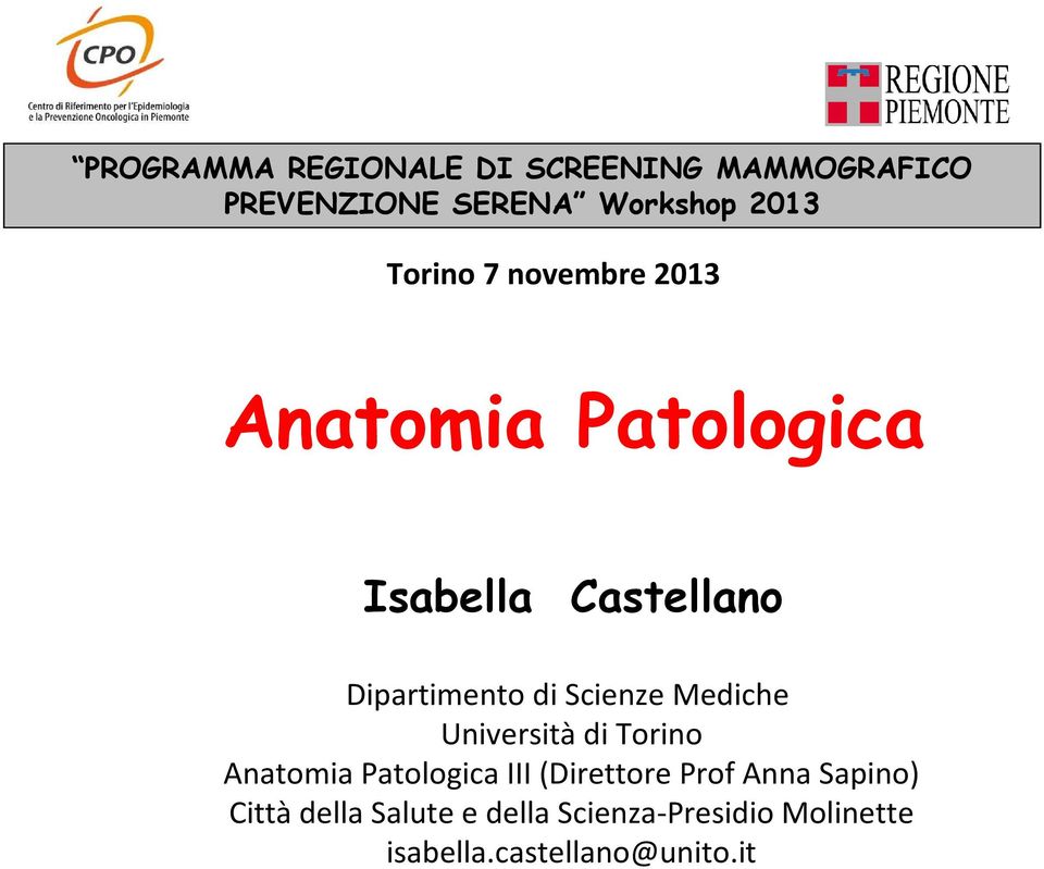 Scienze Mediche Università di Torino Anatomia Patologica III (Direttore Prof Anna