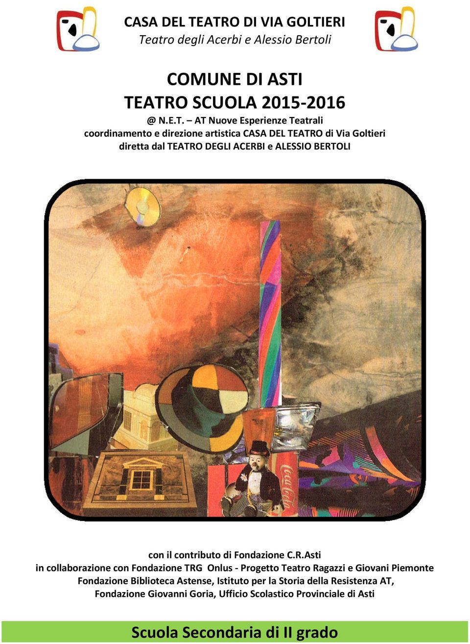 Asti in collaborazione con Fondazione TRG Onlus - Progetto Teatro Ragazzi e Giovani Piemonte
