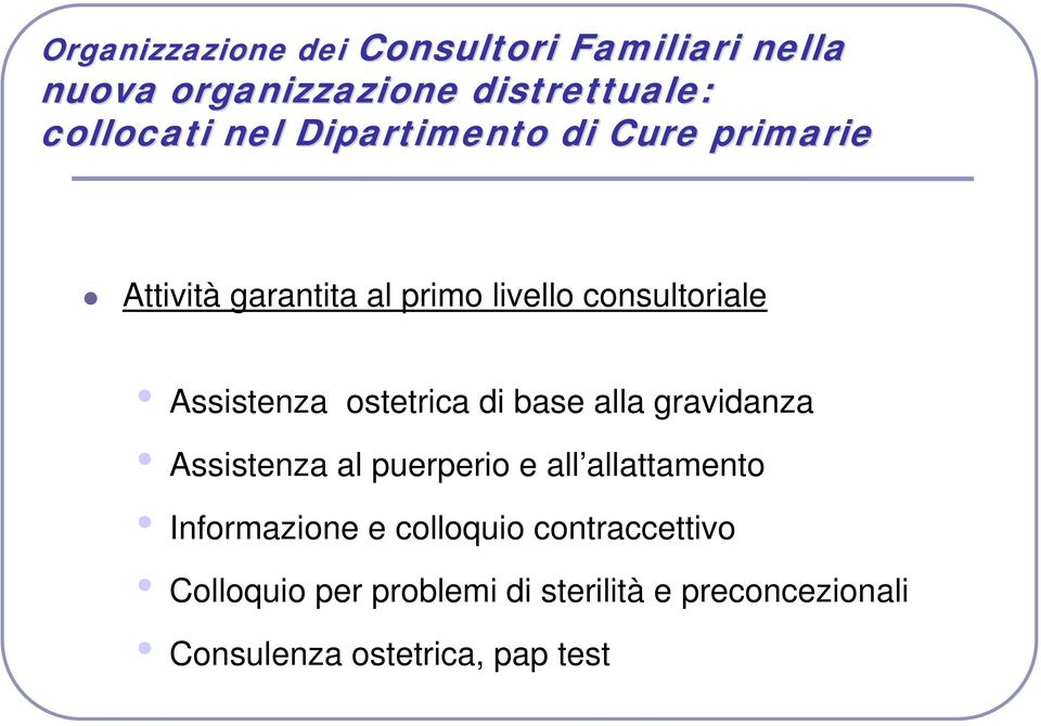 ostetrica di base alla gravidanza Assistenza al puerperio e all allattamento Informazione e