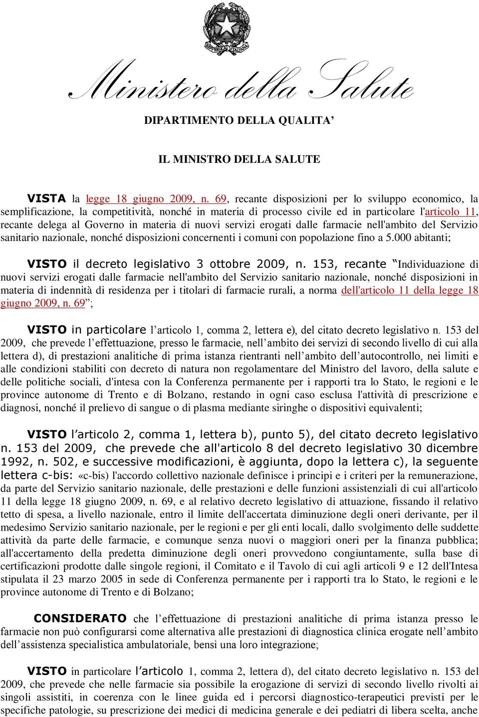 nuovi servizi erogati dalle farmacie nell'ambito del Servizio sanitario nazionale, nonché disposizioni concernenti i comuni con popolazione fino a 5.