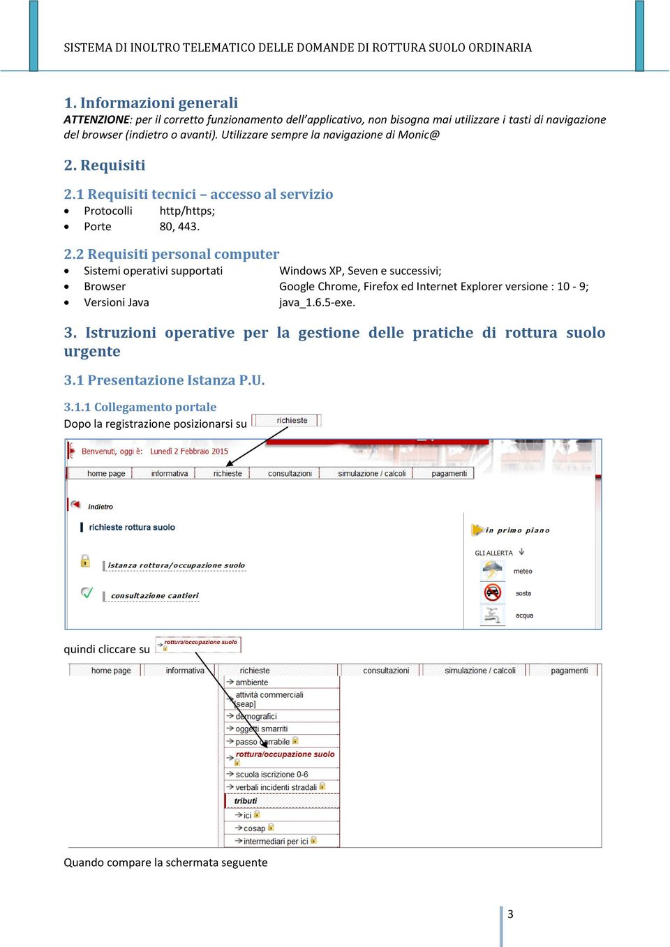 Utilizzare sempre la navigazione di Monic@ 2.