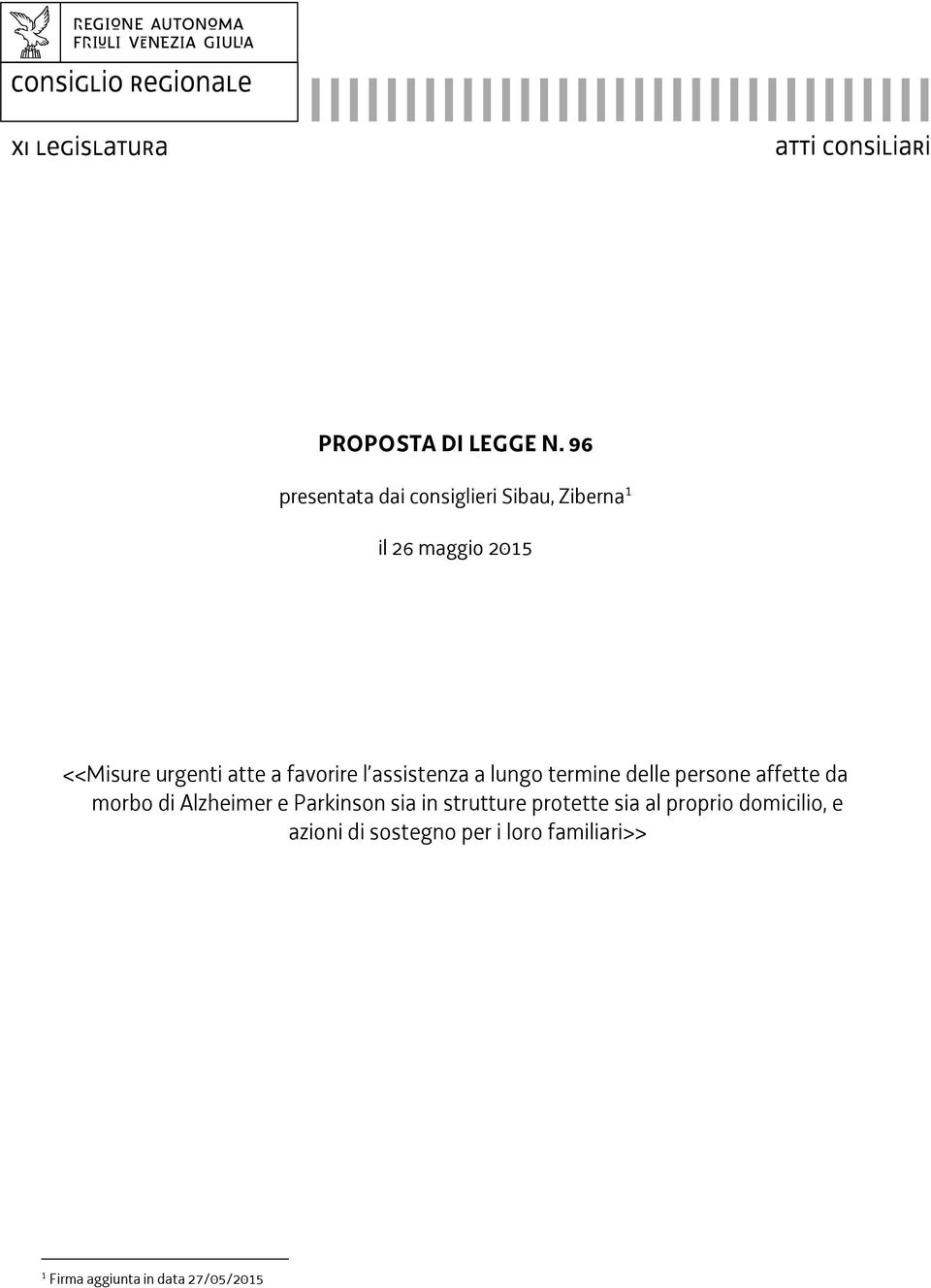 morbo di Alzheimer e Parkinson sia in strutture protette sia al proprio