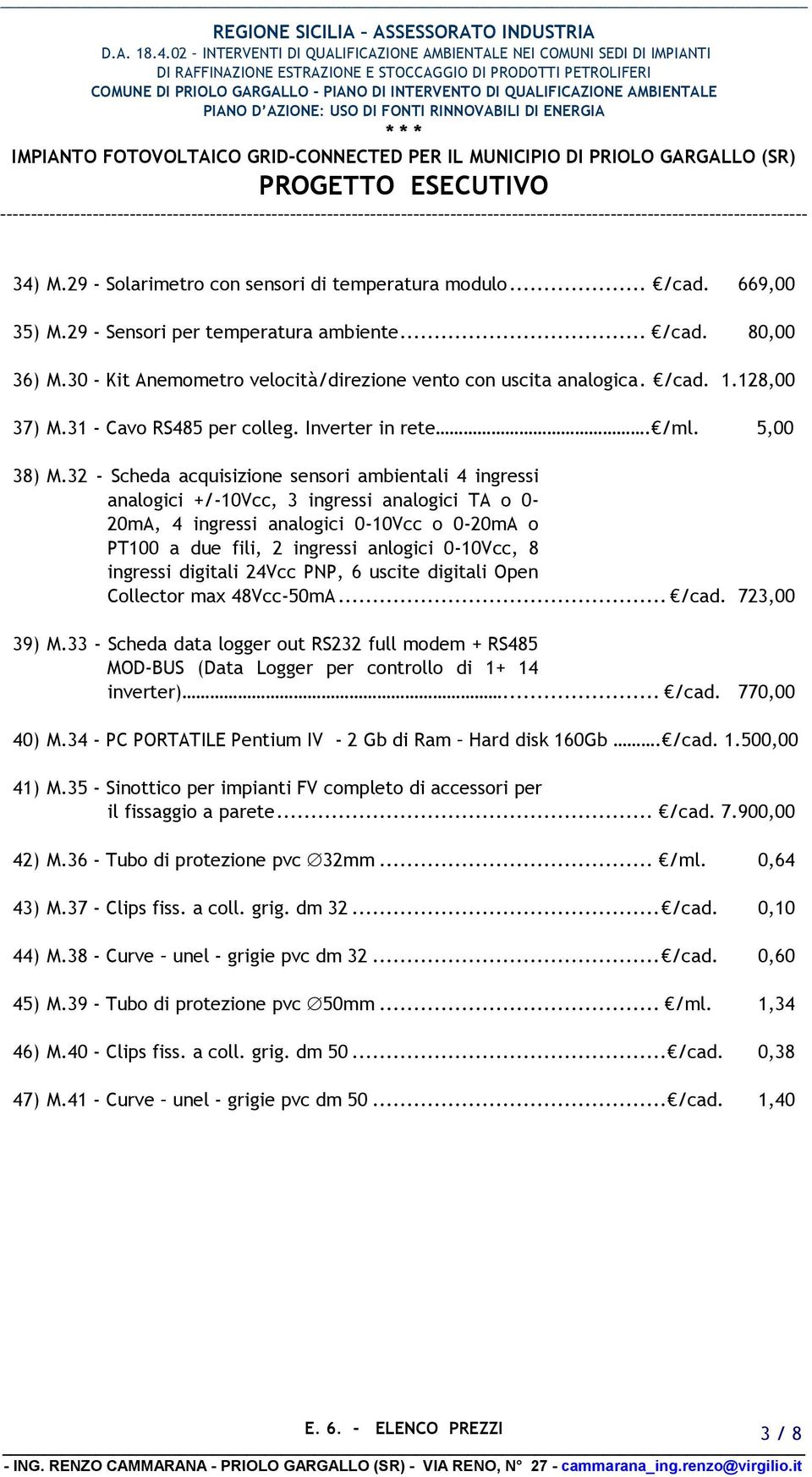 32 - Scheda acquisizione sensori ambientali 4 ingressi analogici +/-10Vcc, 3 ingressi analogici TA o 0-20mA, 4 ingressi analogici 0-10Vcc o 0-20mA o PT100 a due fili, 2 ingressi anlogici 0-10Vcc, 8