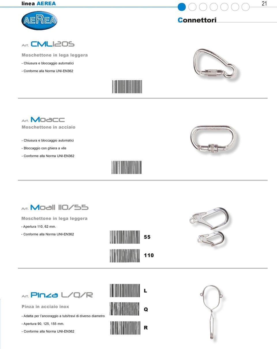 Moall 110/55 Moschettone in lega leggera - Apertura 110, 62 mm. - Conforme alla Norma UNI-EN362 55 110 Art.