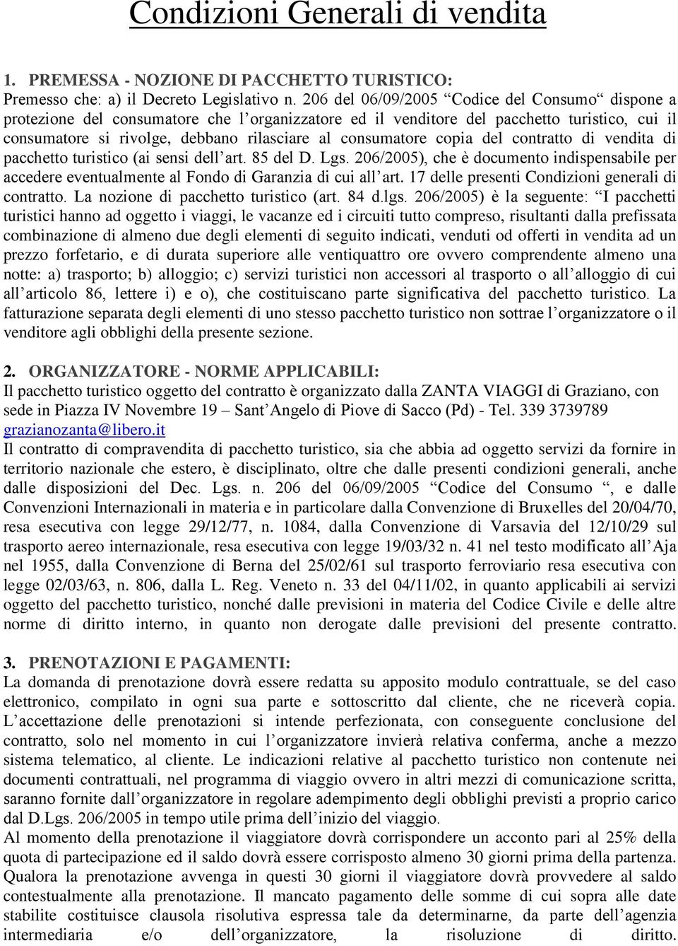 consumatore copia del contratto di vendita di pacchetto turistico (ai sensi dell art. 85 del D. Lgs.