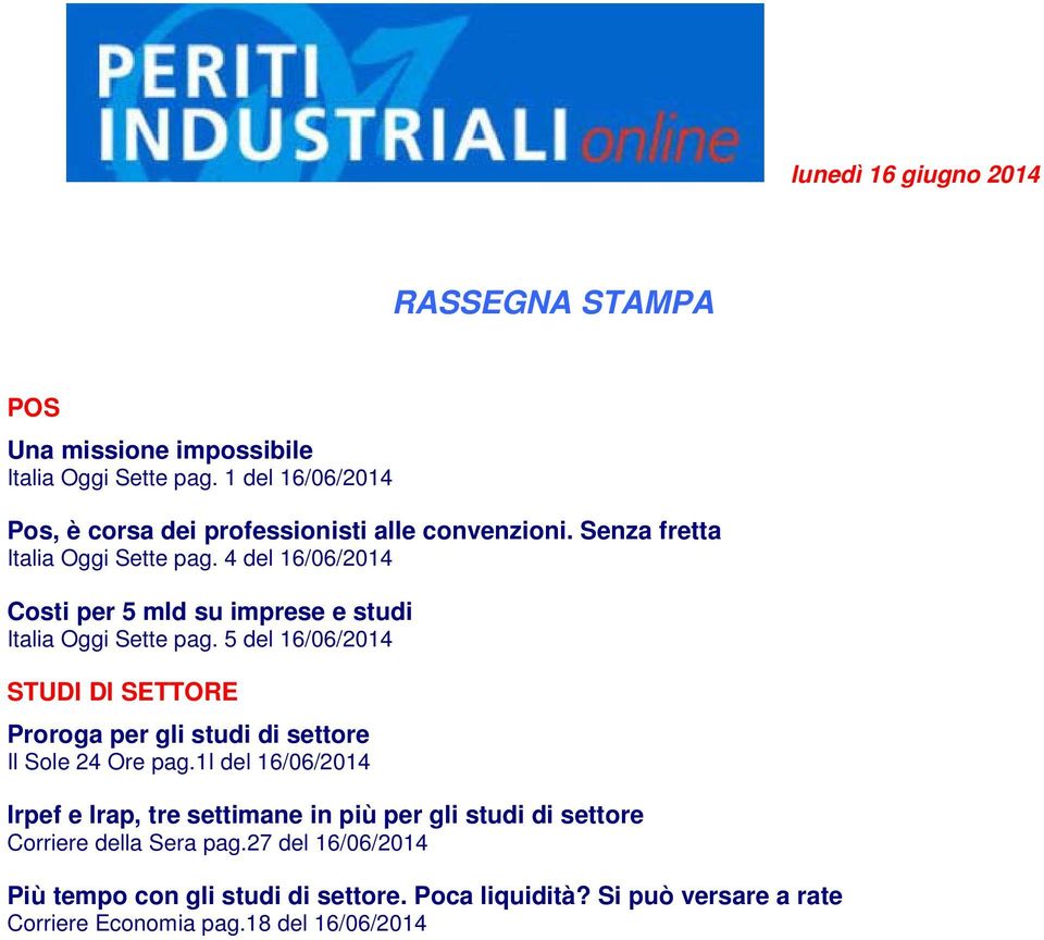 4 del 16/06/2014 Costi per 5 mld su imprese e studi Italia Oggi Sette pag.