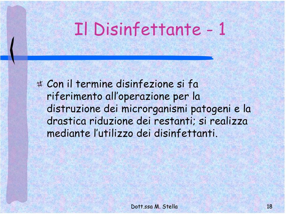 microrganismi patogeni e la drastica riduzione dei