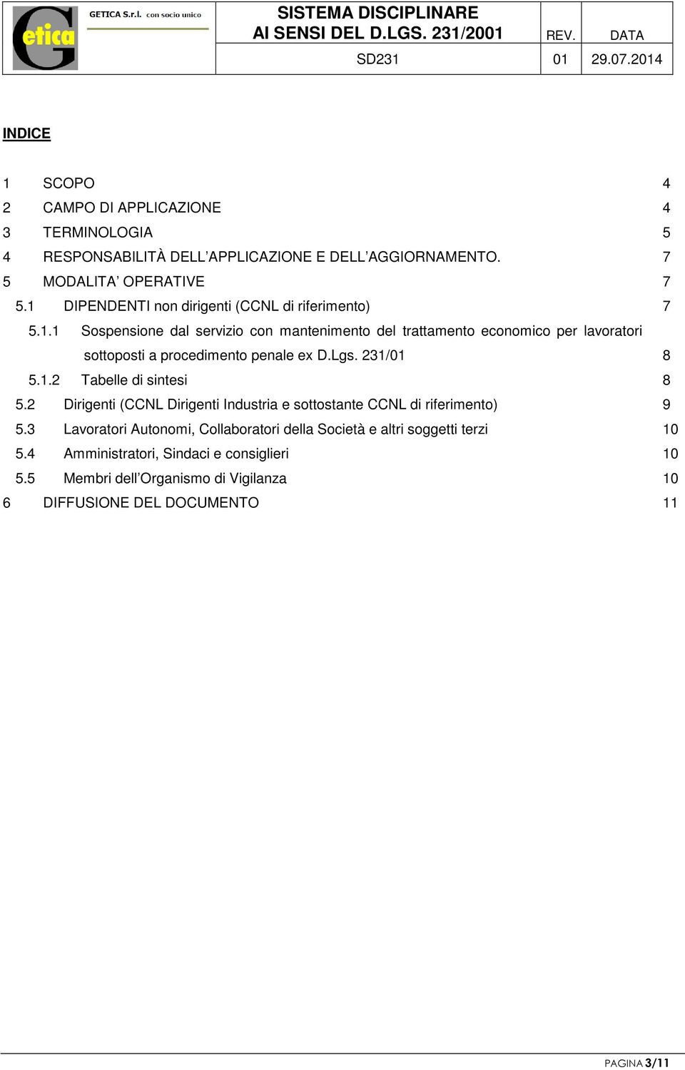 Lgs. 231/01 8 5.1.2 Tabelle di sintesi 8 5.2 Dirigenti (CCNL Dirigenti Industria e sottostante CCNL di riferimento) 9 5.