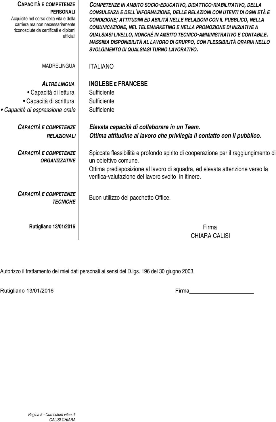 DI INIZIATIVE A QUALSIASI LIVELLO, NONCHÉ IN AMBITO TECNICO-AMMINISTRATIVO E CONTABILE.