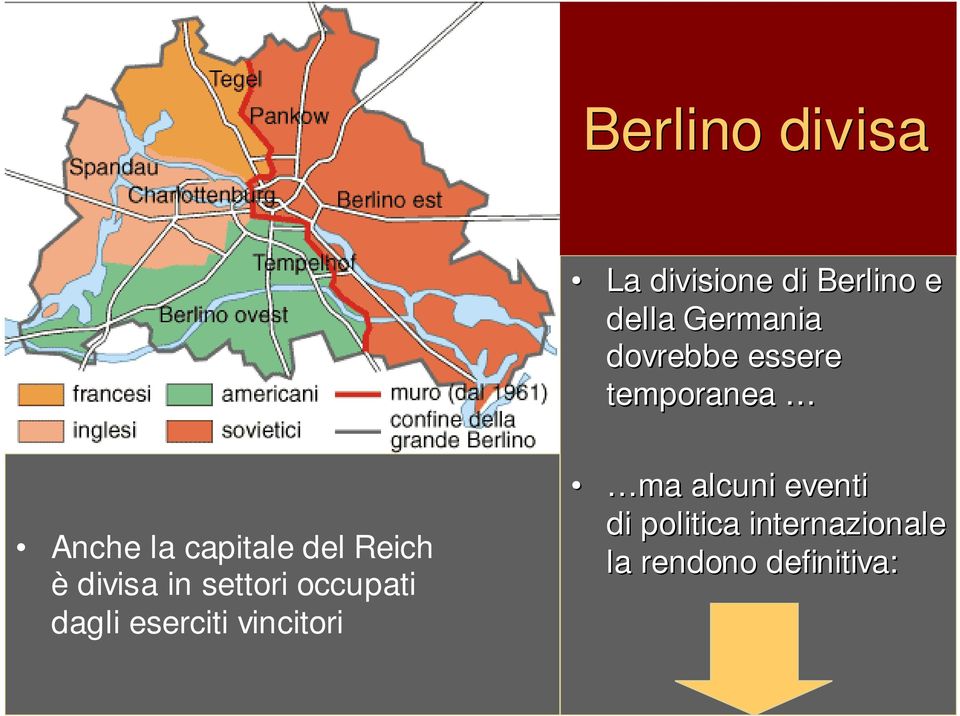 divisa in settori occupati dagli eserciti vincitori ma