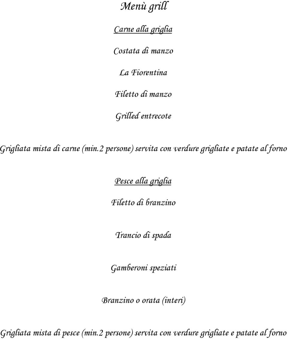 2 persone) servita con verdure grigliate e patate al forno Pesce alla griglia Filetto di