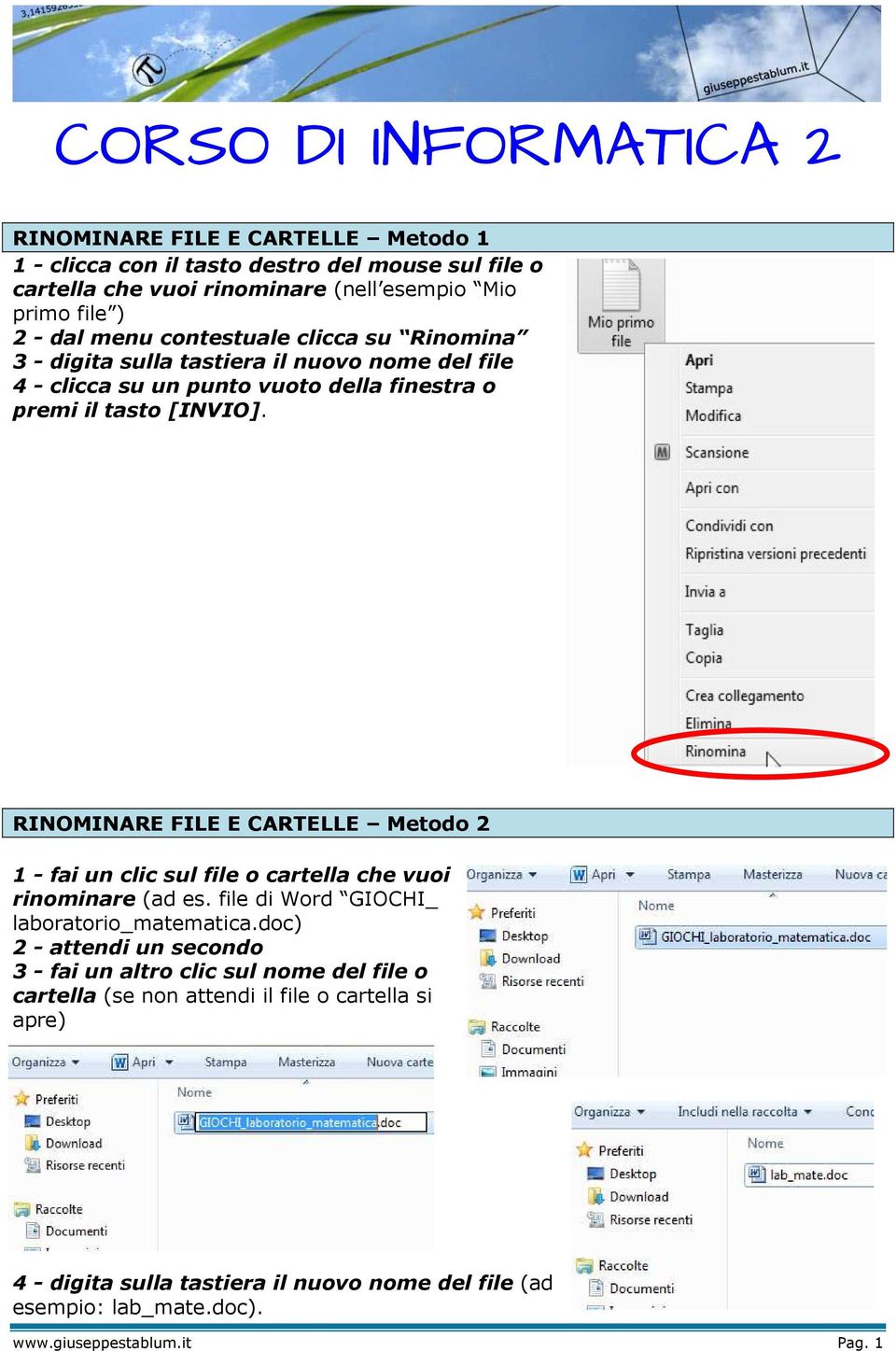 RINOMINARE FILE E CARTELLE Metodo 2 1 - fai un clic sul file o cartella che vuoi rinominare (ad es. file di Word GIOCHI_ laboratorio_matematica.