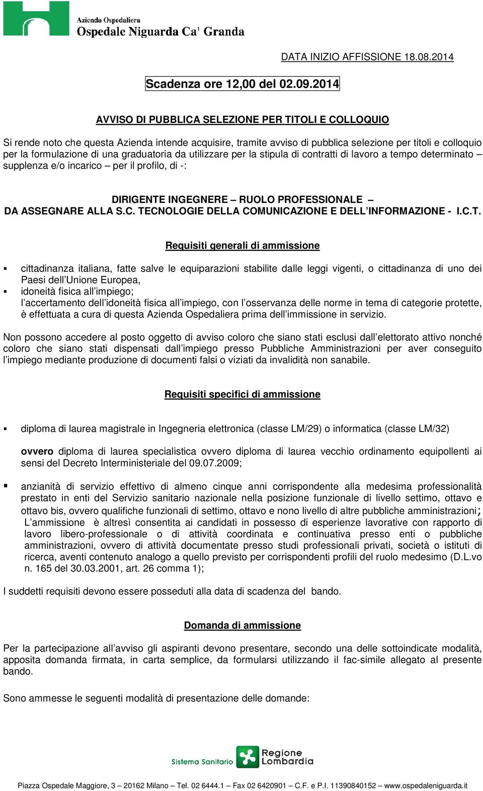 graduatoria da utilizzare per la stipula di contratti di lavoro a tempo determinato supplenza e/o incarico per il profilo, di -: DIRIGENTE INGEGNERE RUOLO PROFESSIONALE DA ASSEGNARE ALLA S.C.