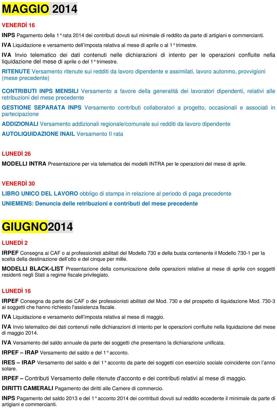 IVA Invio telematico dei dati contenuti nelle dichiarazioni di intento per le operazioni confluite nella liquidazione del mese di aprile o del 1 trimestre.