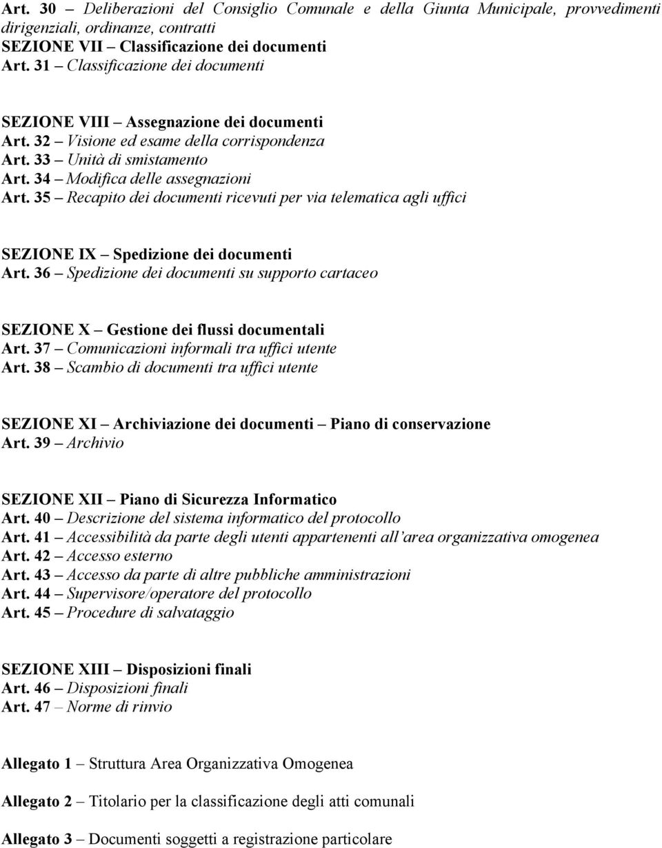 35 Recapito dei documenti ricevuti per via telematica agli uffici SEZIONE IX Spedizione dei documenti Art.