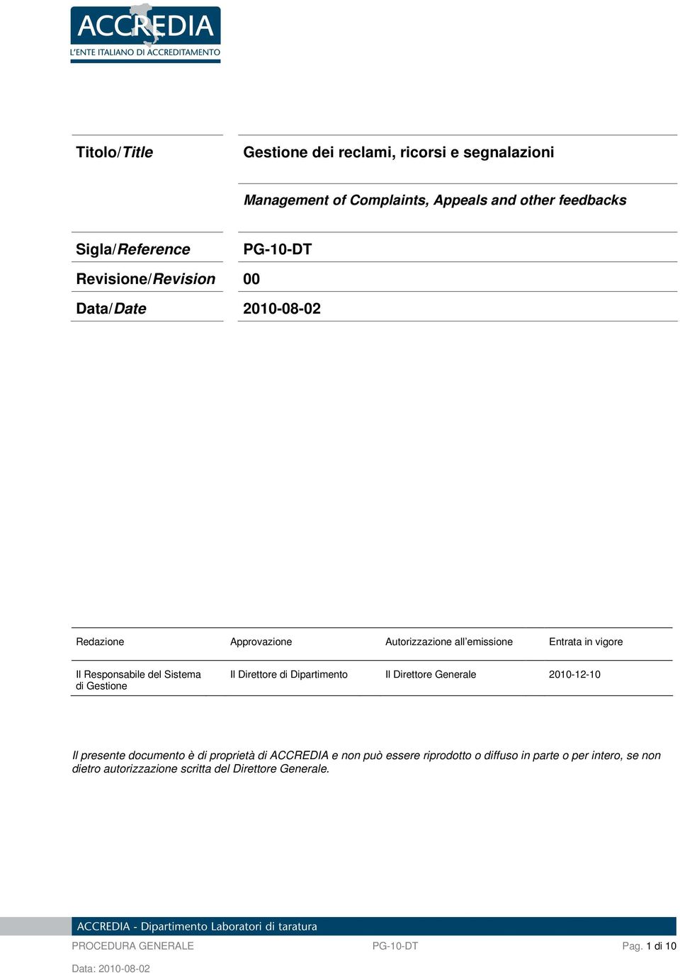 di Gestione Il Direttore di Dipartimento Il Direttore Generale 2010-12-10 Il presente documento è di proprietà di ACCREDIA e non può essere