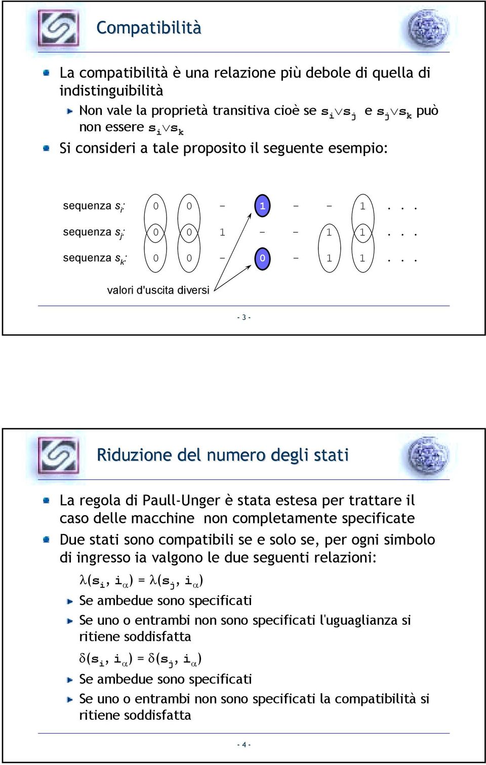 .. vlori 'usit ivrsi - 3 - Riuzion l numro gli stti L rgol i Pull-Ungr è stt sts pr trttr il so ll mhin non ompltmnt spifit Du stti sono omptiili s solo s, pr ogni simolo