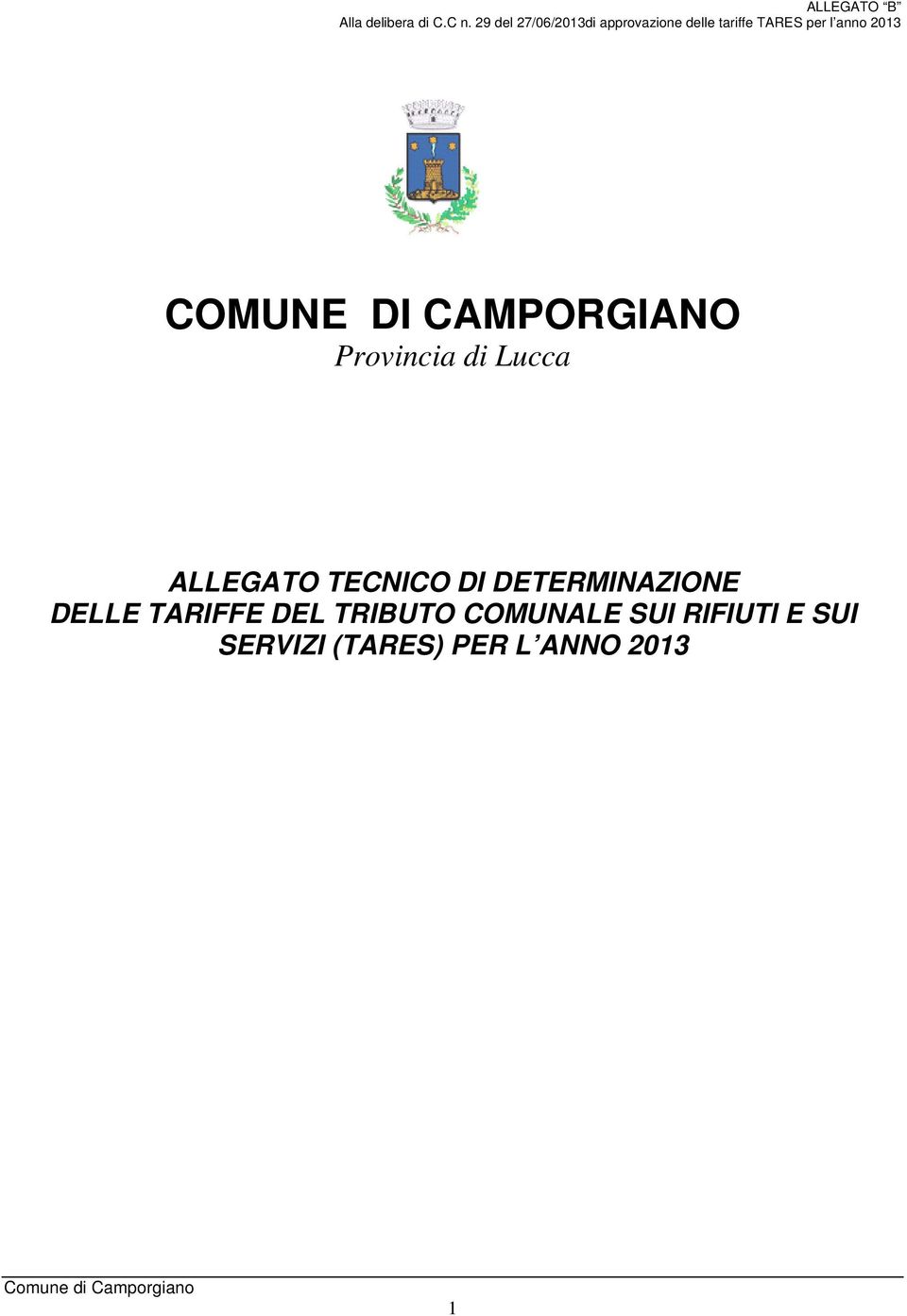 2013 COMUNE DI CAMPORGIANO Provincia di Lucca ALLEGATO TECNICO DI