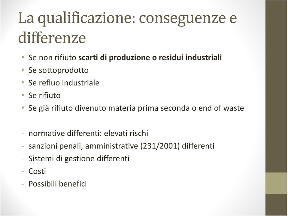 materia prima seconda o end of waste - normative differenti: elevati rischi - sanzioni