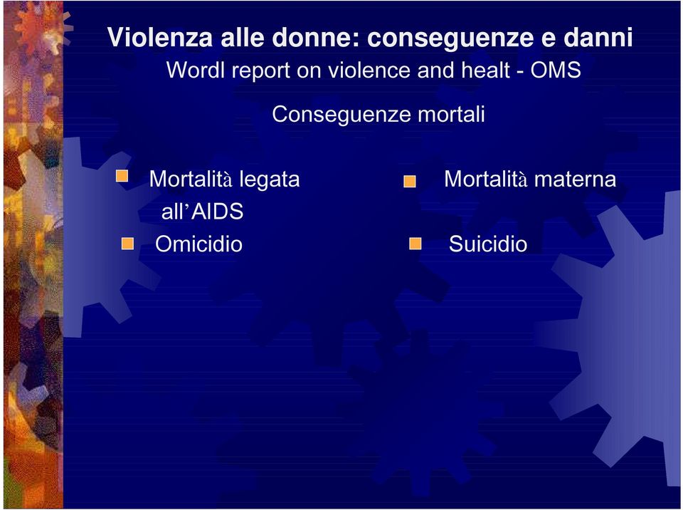 Conseguenze mortali Mortalità legata