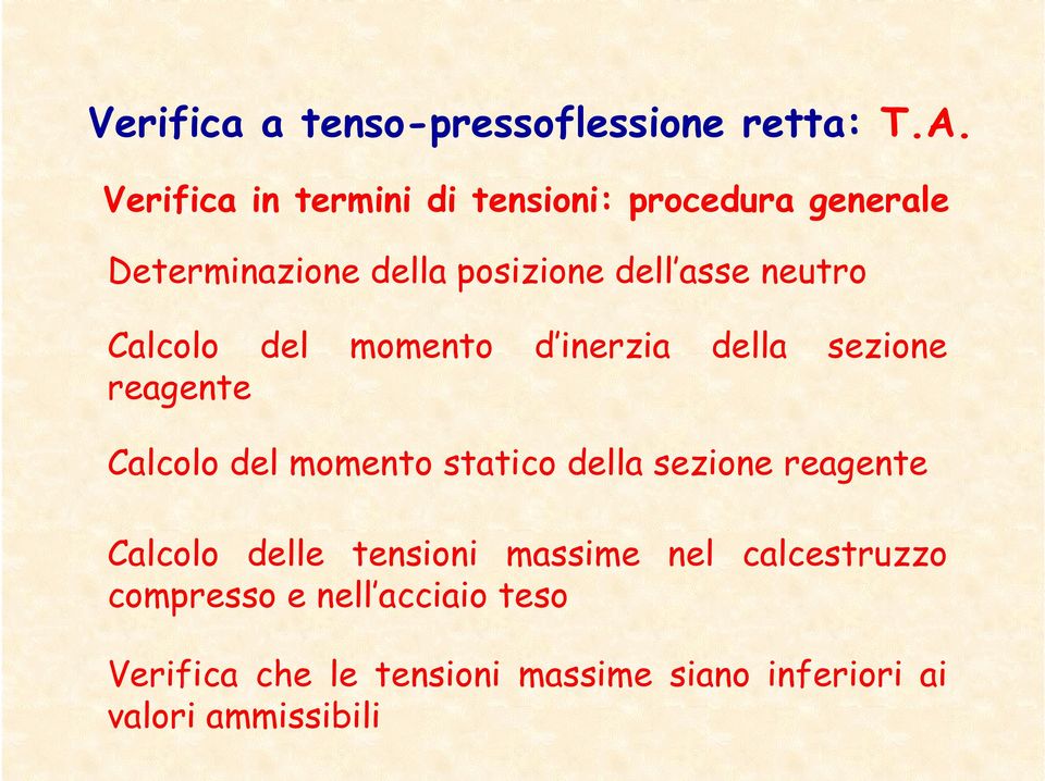 neutro Calcolo del momento d inerzia della ezione reagente Calcolo del momento tatico della